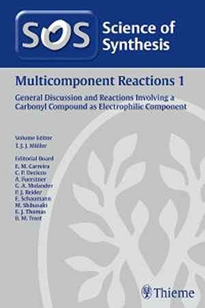 Multicomponent Reactions 1: Reactions Involving a Carbonyl Compound as Electrophilic Component 1st