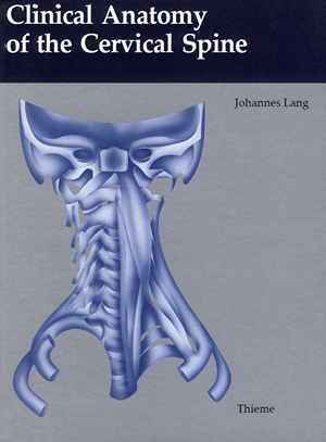 Clinical anatomy of the cervical spine
