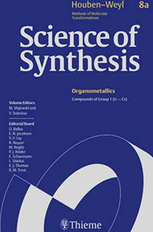 Science of Synthesis: Houben-Weyl Methods of Molecular Transformations: Category 1: Organometallics 1st