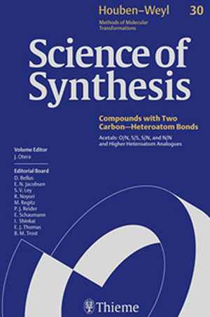 Science of Synthesis: Houben-Weyl Methods of Molecular Transformations: Category 4: Compounds with Two Carbon-Heteroatom Bonds  1st