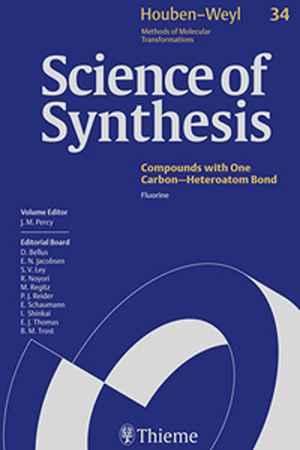 Science of Synthesis: Houben-Weyl Methods of Molecular Transformations: Category 5: Compounds with One Saturated Carbon-Heteroatom Bonds  1st
