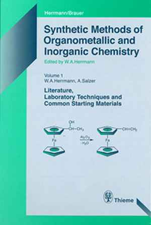 Synthetic Methods of Organometallic and Inorganic Chemistry: Volume 1: Literature, Laboratory Techniques, and Common Starting Materials  1st