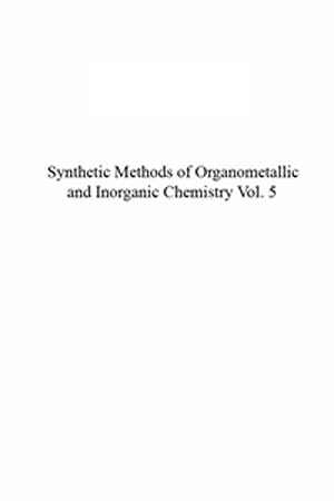 Synthetic Methods of Organometallic and Inorganic Chemistry: Volume 5: Copper, Silver, Gold, Zinc, Cadmium, and Mercury  1st