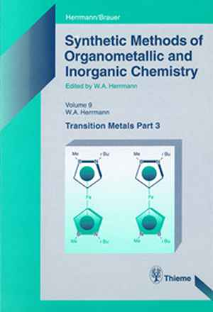 Synthetic Methods of Organometallic and Inorganic Chemistry: Volume 9: Transition Metals, Part 3  1st