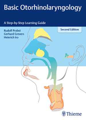 Basic Otorhinolaryngology: A Step-by-Step Learning Guide  2nd