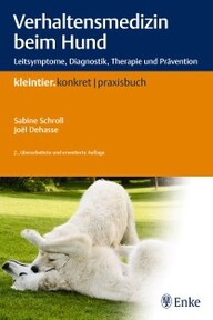 Verhaltensmedizin beim Hund: Leitsymptome, Diagnostik, Therapie und Prävention