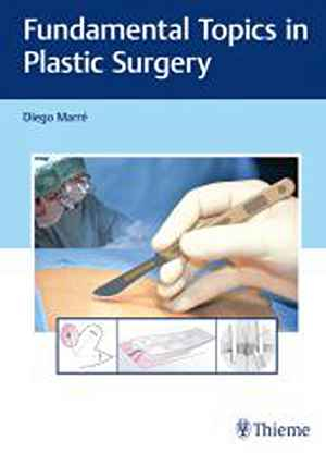 Fundamental Topics in Plastic Surgery 1st