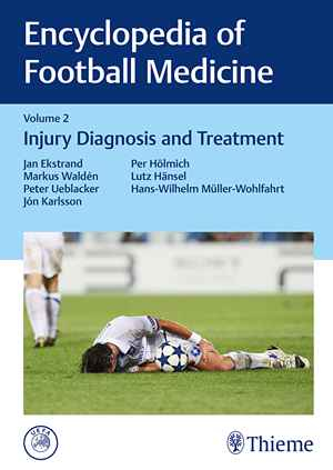 Encyclopedia of Football Medicine, Vol. 2: Injury Diagnosis and Treatment  1st