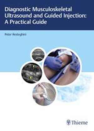 Diagnostic Musculoskeletal Ultrasound and Guided Injection: A Practical Guide  1st