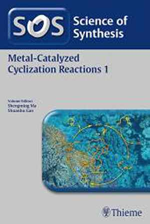 Metal-Catalyzed Cyclization Reactions 1