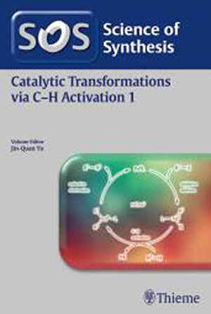 Science of Synthesis: Catalytic Transformations via C-H Activation Vol. 1 1st