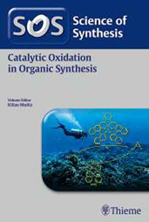 Science of Synthesis: Catalytic Oxidation in Organic Synthesis  1st