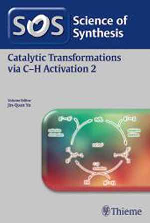 Science of Synthesis: Catalytic Transformations via C-H Activation Vol. 2  1st