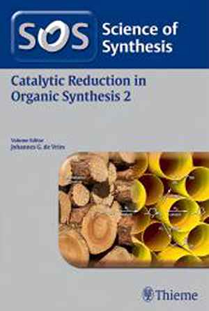 Science of Synthesis: Catalytic Reduction in Organic Synthesis Vol. 2  1st
