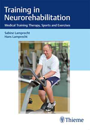 Training in Neurorehabilitation: Medical Training Therapy, Sports and Exercises  1st