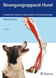 Bewegungsapparat Hund: Funktionelle Anatomie, Biomechanik und Pathophysiologie