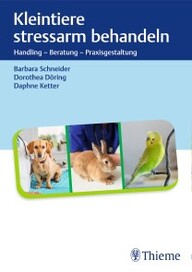 Kleintiere stressarm behandeln: Handling – Beratung – Praxisgestaltung