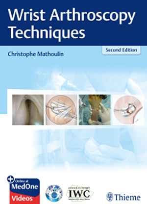 Wrist Arthroscopy Techniques 2nd