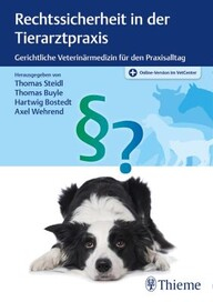 Rechtssicherheit in der Tierarztpraxis: Gerichtliche Veterinärmedizin für den Praxisalltag