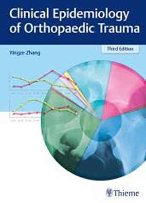 Clinical Epidemiology of Orthopaedic Trauma  3rd