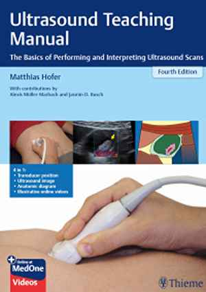 Ultrasound Teaching Manual: The Basics of Performing and Interpreting Ultrasound Scans  4th