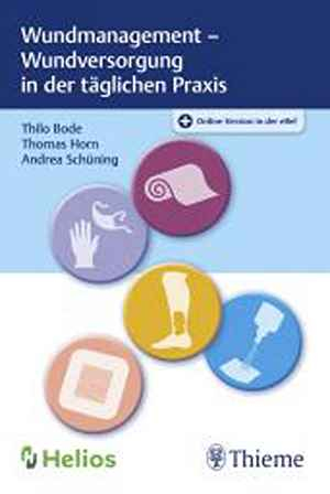 Wundmanagement - Wundversorgung in der täglichen Praxis