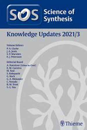 Science of Synthesis: Knowledge Updates 2021/3 1st