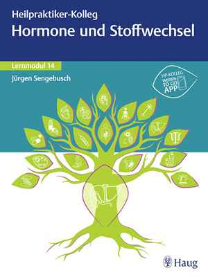 Heilpraktiker-Kolleg - Hormone und Stoffwechsel – Lernmodul 14