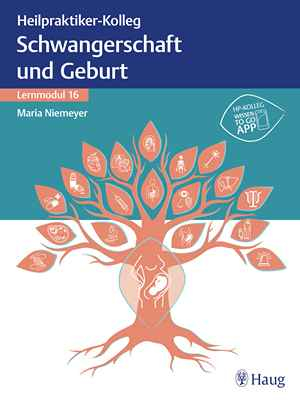 Heilpraktiker-Kolleg - Schwangerschaft und Geburt – Lernmodul 16