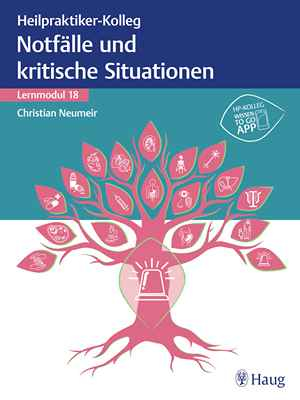 Heilpraktiker-Kolleg - Notfälle und kritische Situationen – Lernmodul 18