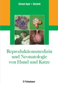 Reproduktionsmedizin und Neonatologie von Hund und Katze