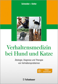 Verhaltensmedizin bei Hund und Katze: Ätiologie, Diagnose und Therapie von Verhaltensproblemen