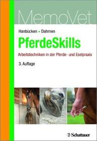 Pferde Skills: Arbeitstechniken in der Pferde- und Eselpraxis - MemoVet