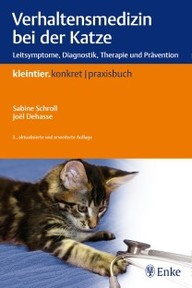 Verhaltensmedizin bei der Katze: Leitsymptome, Diagnostik, Therapie und Prävention