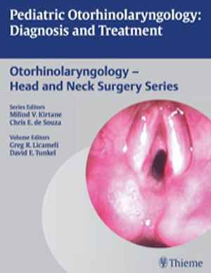 Pediatric Otorhinolaryngology: Diagnosis and Treatment  1st