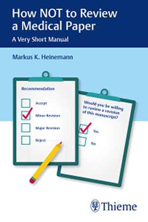 How NOT to Review a Medical Paper: A Very Short Manual  1st