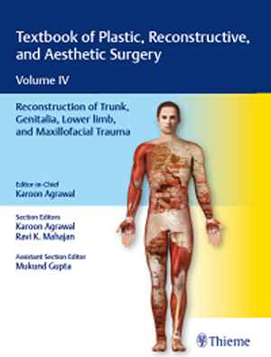 Textbook of Plastic, Reconstructive, and Aesthetic Surgery, Vol 4: Reconstruction of Trunk, Genitalia, Lower Limb, and Maxillofacial Trauma  1st