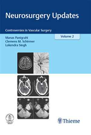 Neurosurgery Updates, Vol. 2: Controversies in Vascular Surgery 1st