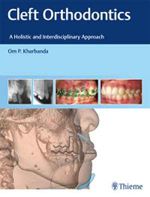 Cleft Orthodontics: A Holistic and Interdisciplinary Approach  1st