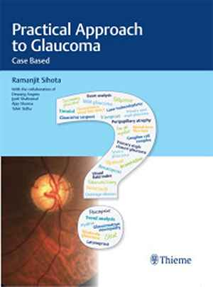 Practical Approach to Glaucoma: Case Based 1st