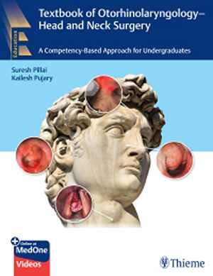 Textbook of Otorhinolaryngology - Head and Neck Surgery: A Competency-Based Approach for Undergraduates  1st