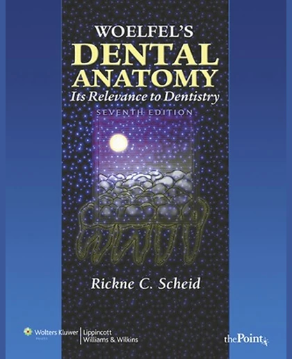 Woelfel's Dental Anatomy: Its Relevance to Dentistry