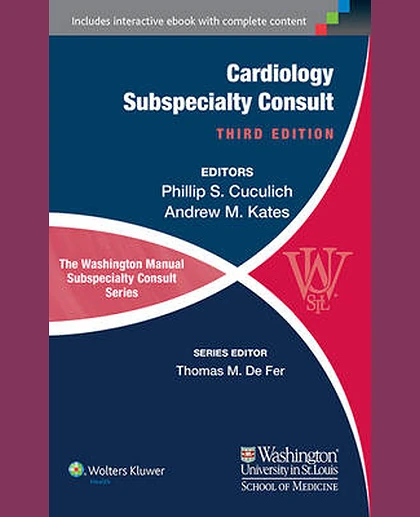 The Washington Manual Cardiology Subspecialty Consult