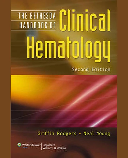 The Bethesda Handbook of Clinical Hematology