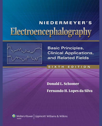 Niedermeyer's Electroencephalography: Basic Principles, Clinical Applications, and Related Fields