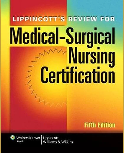 Lippincott's Review for Medical-surgical Nursing Certification