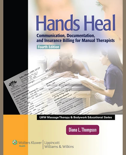 Hands Heal: Communication, Documentation, and Insurance Billing for Manual Therapists