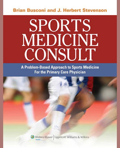 Sports Medicine Consult: A Problem-based Approach to Sports Medicine for the Primary Care Physician