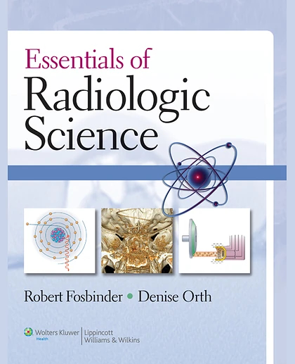 Essentials of Radiologic Science