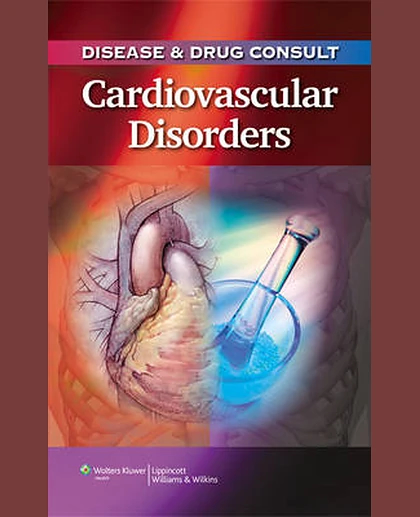 Disease & Drug Consult: Cardiovascular disorders